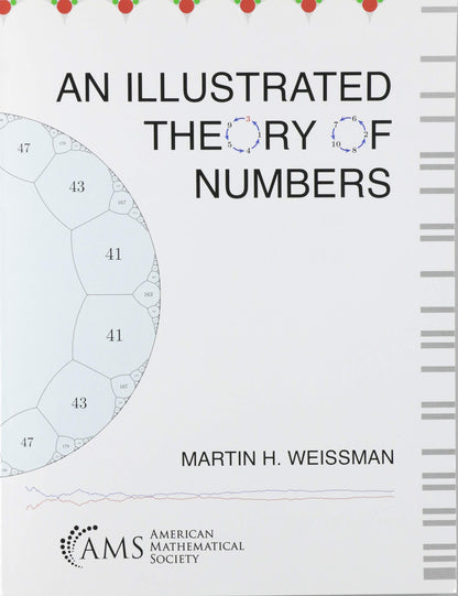 An Illustrated Theory of Numbers [Paperback] Martin H. Weissman