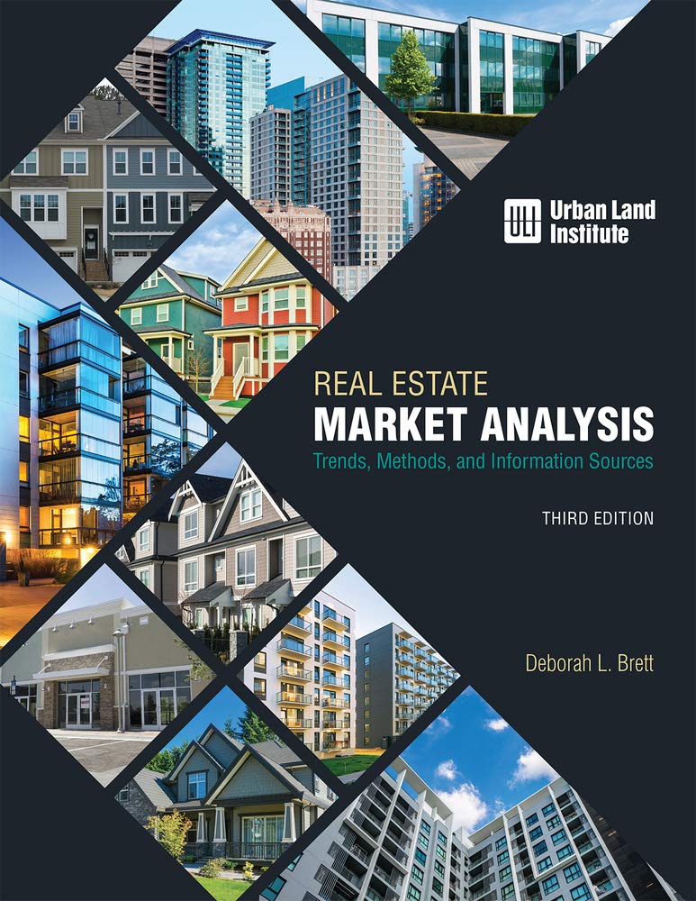 Real Estate Market Analysis: Trends, Methods, and Information Sources, Third Edition [Paperback] Brett, Deborah L.