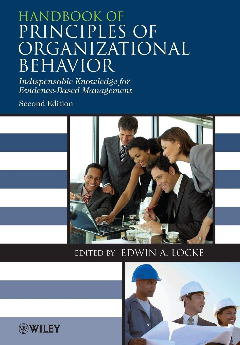 Handbook of Principles of Organizational Behavior: Indispensable Knowledge for Evidence-based Management [Paperback] Locke, Edwin A.