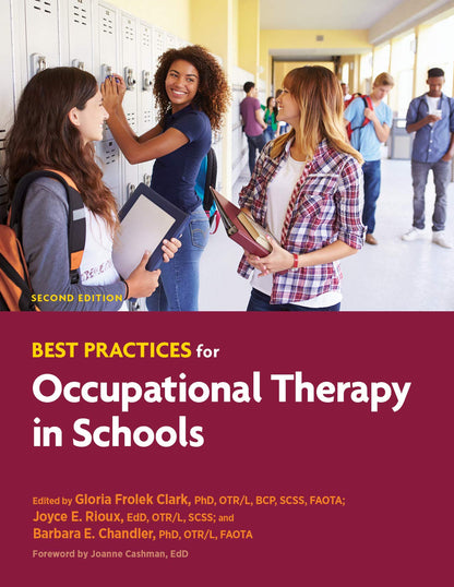 Best Practices for Occupational Therapy in Schools, 2nd Ed. [Paperback] Gloria Frolek Clark; Joyce E. Rioux and Barbara E. Chandler