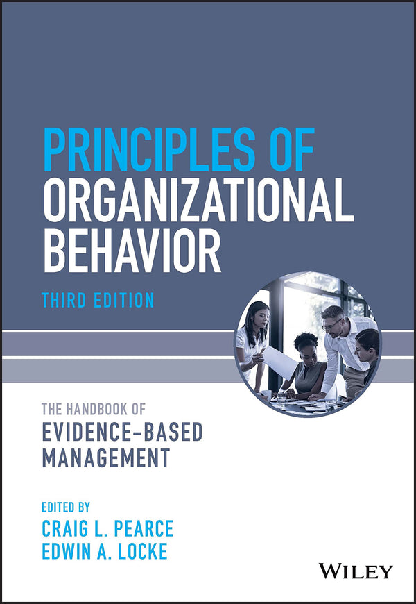 Principles of Organizational Behavior: The Handbook of Evidence-Based Management [Paperback] Pearce, Craig L. and Locke, Edwin A.