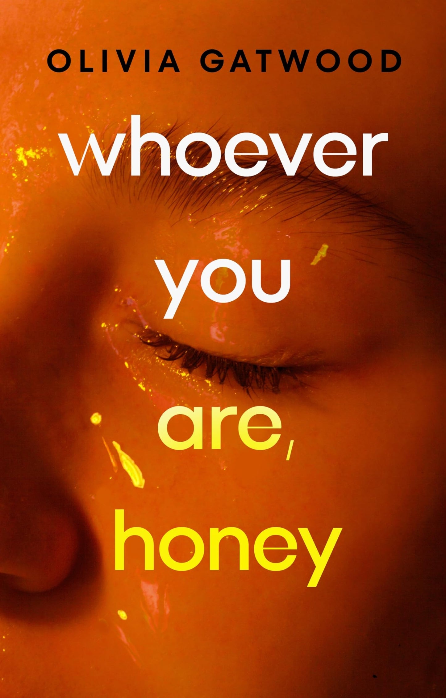 Whoever You Are, Honey [Paperback] Olivia Gatwood