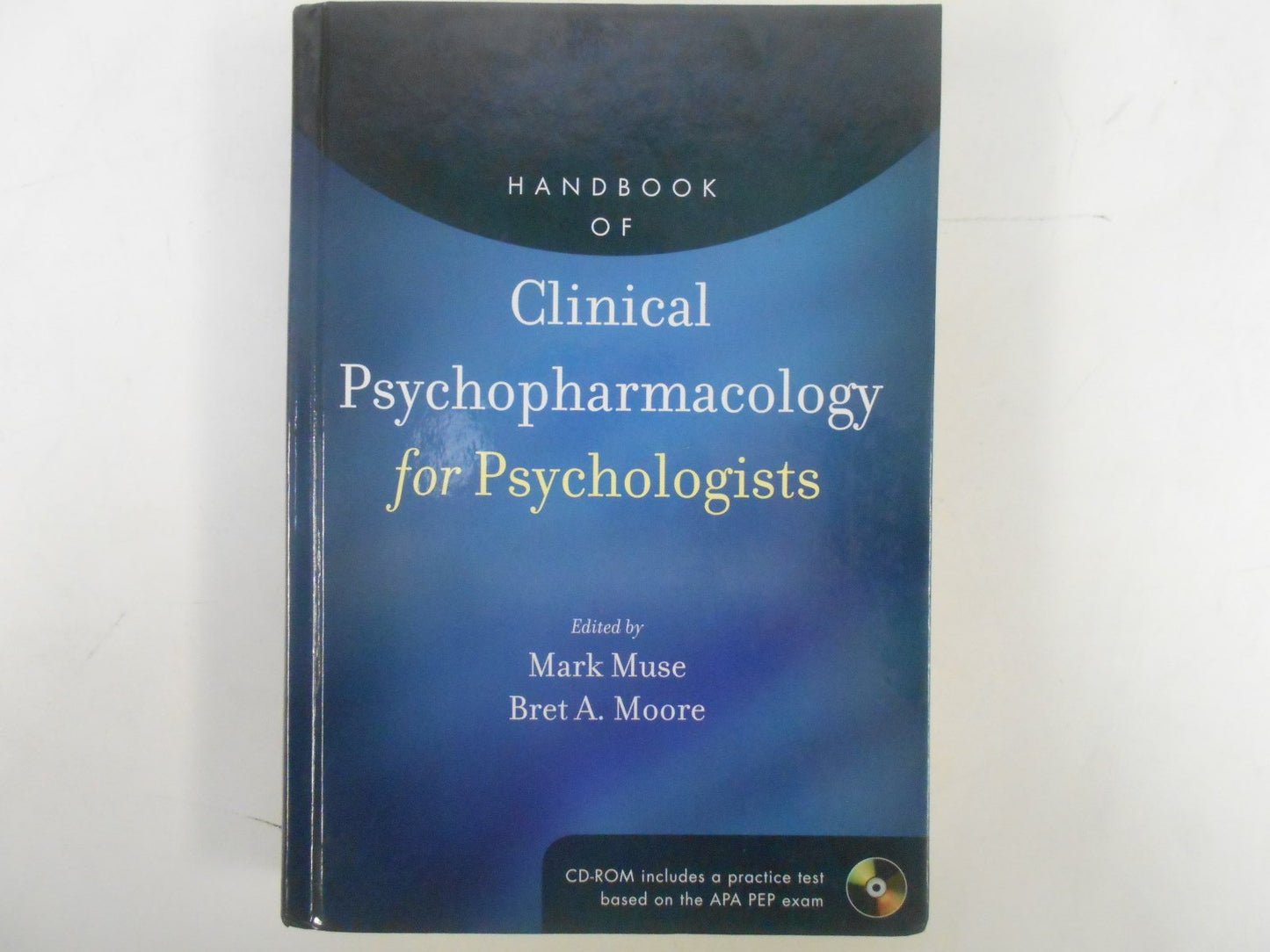 Handbook of Clinical Psychopharmacology for Psychologists [Hardcover] Muse, Mark and Moore, Bret A.