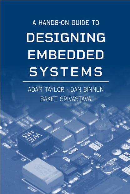 A Hands-On Guide to Designing Embedded Systems (Hardcover)