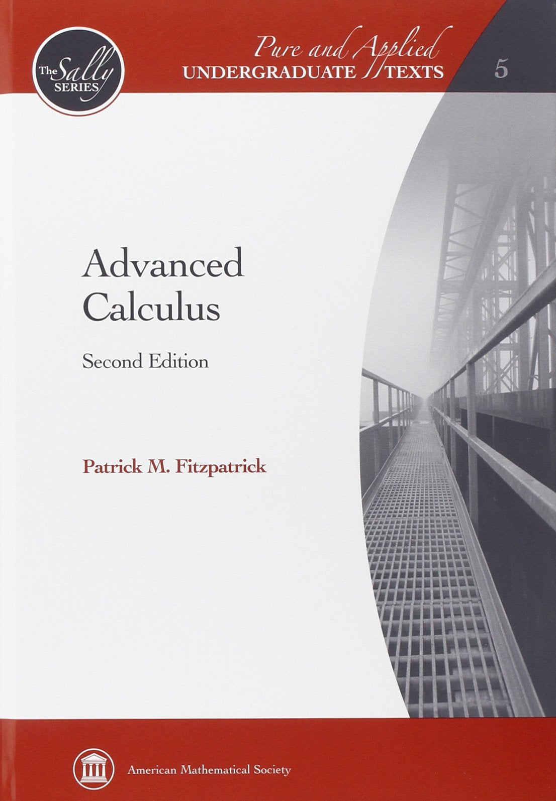 Advanced Calculus (Pure and Applied Undergraduate Texts: The Sally Series) [Hardcover] Patrick M. Fitzpatrick