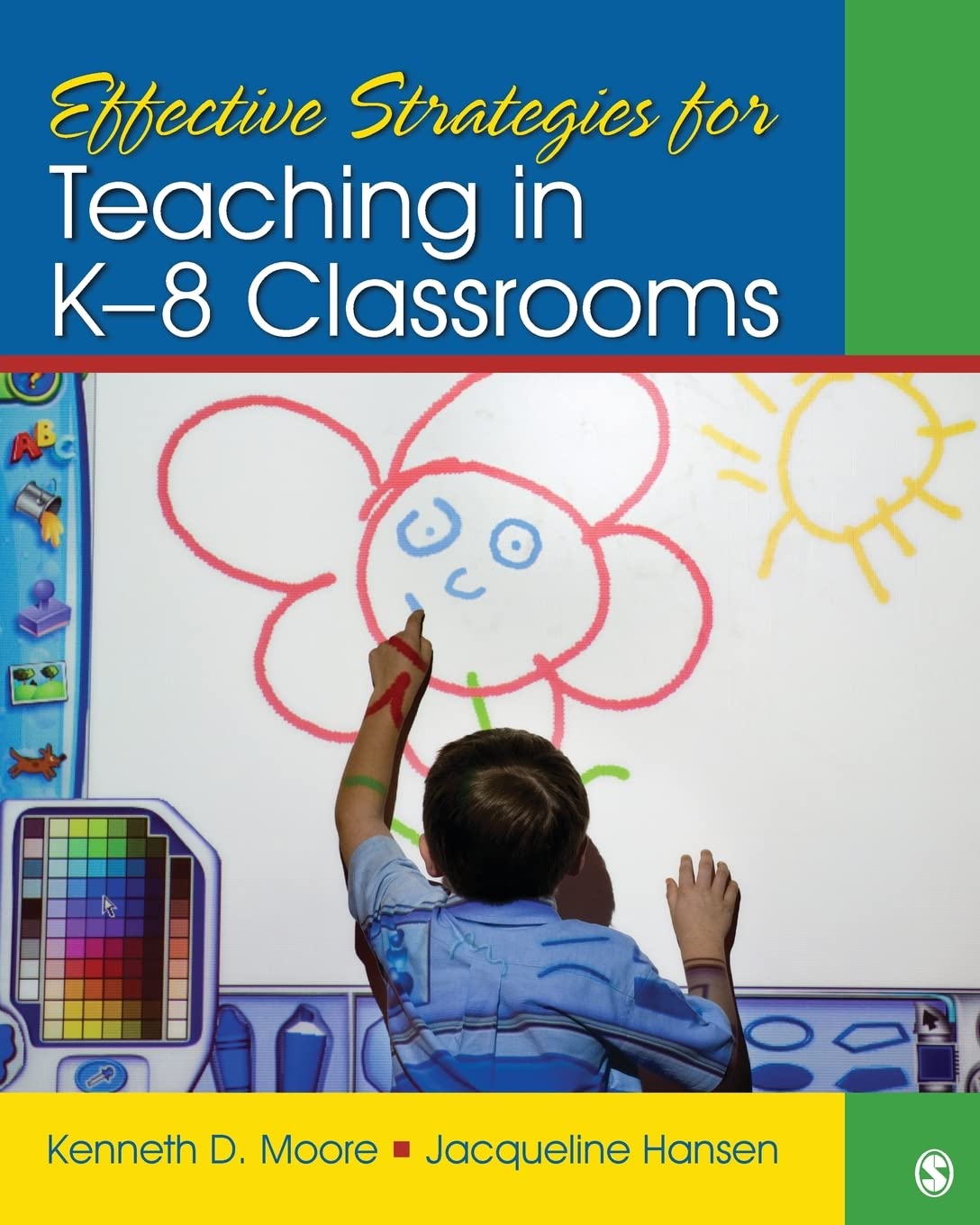 Effective Strategies for Teaching in K-8 Classrooms [Paperback] Moore, Kenneth D. and Hansen, Jacqueline