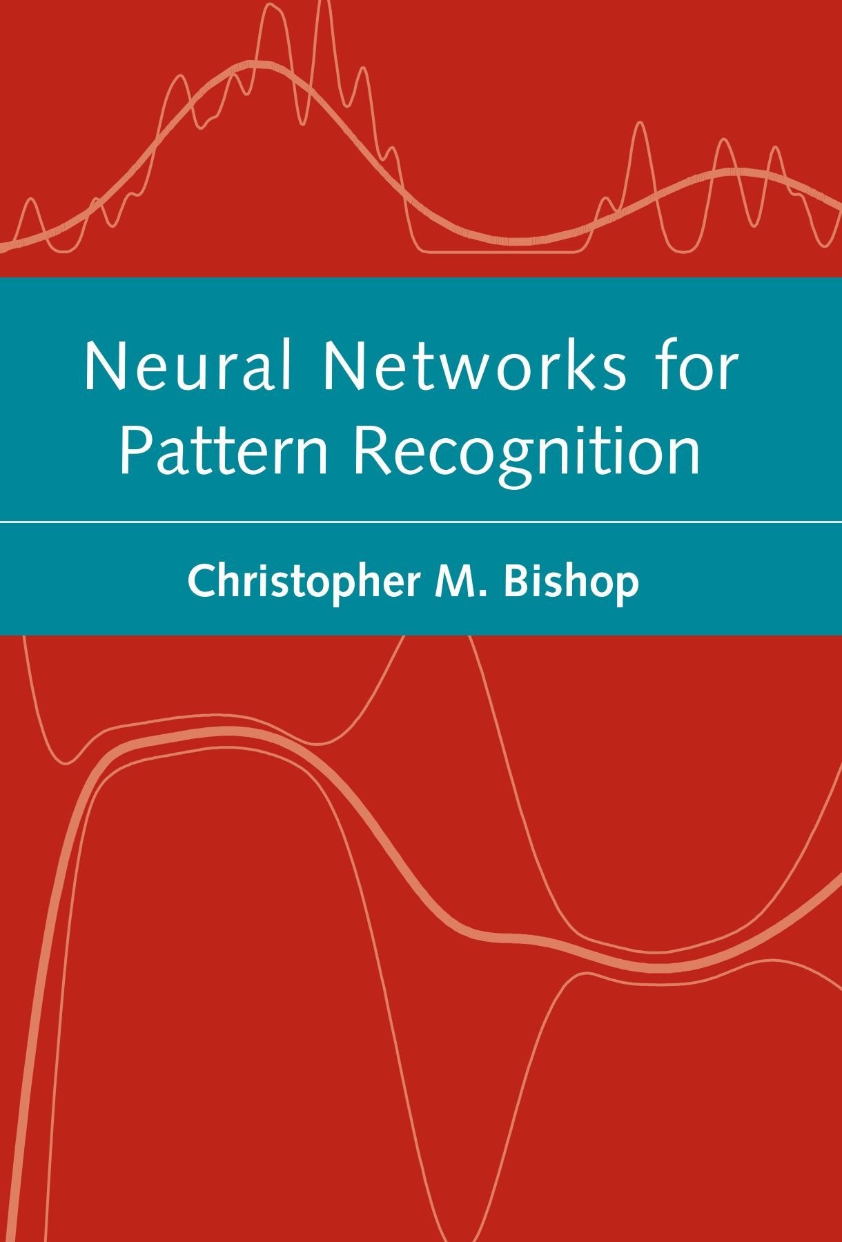 BISHOP:NEURAL NETWORKS FOR PATTERN RECOGNITION PAPER (Advanced Texts in Econometrics (Paperback)) [Paperback] BISHOP, Christopher M.