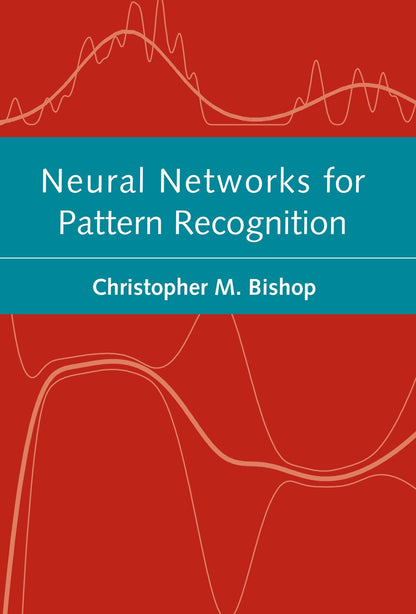 BISHOP:NEURAL NETWORKS FOR PATTERN RECOGNITION PAPER (Advanced Texts in Econometrics (Paperback)) [Paperback] BISHOP, Christopher M.