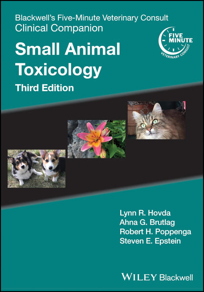 Blackwell's Five-Minute Veterinary Consult Clinical Companion: Small Animal Toxicology [Paperback] Lynn R. Hovda; Ahna G. Brutlag; Robert H. Poppenga and Steven E. Epstein