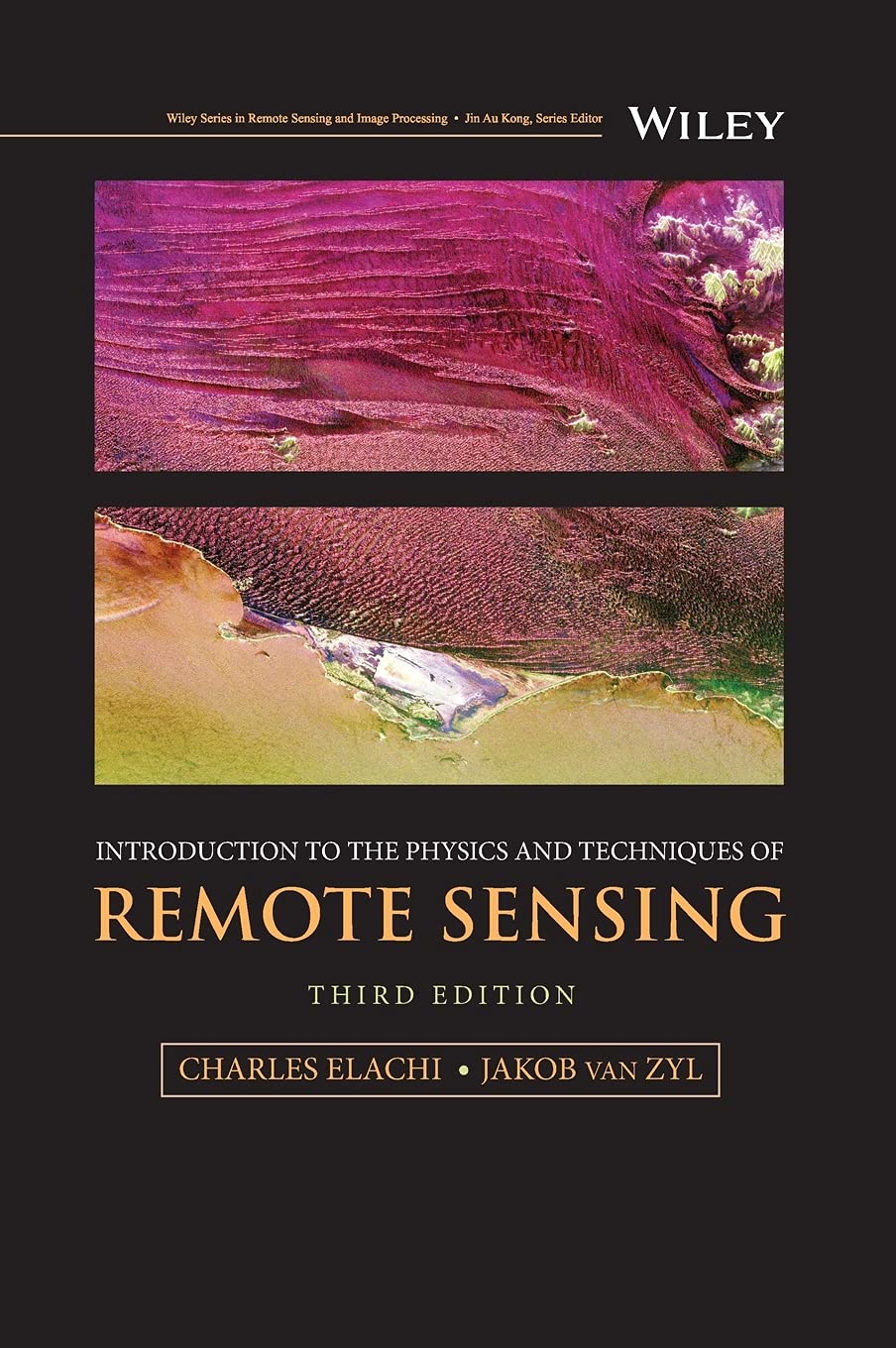 Introduction to the Physics and Techniques of Remote Sensing (Wiley Series in Remote Sensing and Image Processing) [Hardcover] Elachi, Charles and van Zyl, Jakob J.