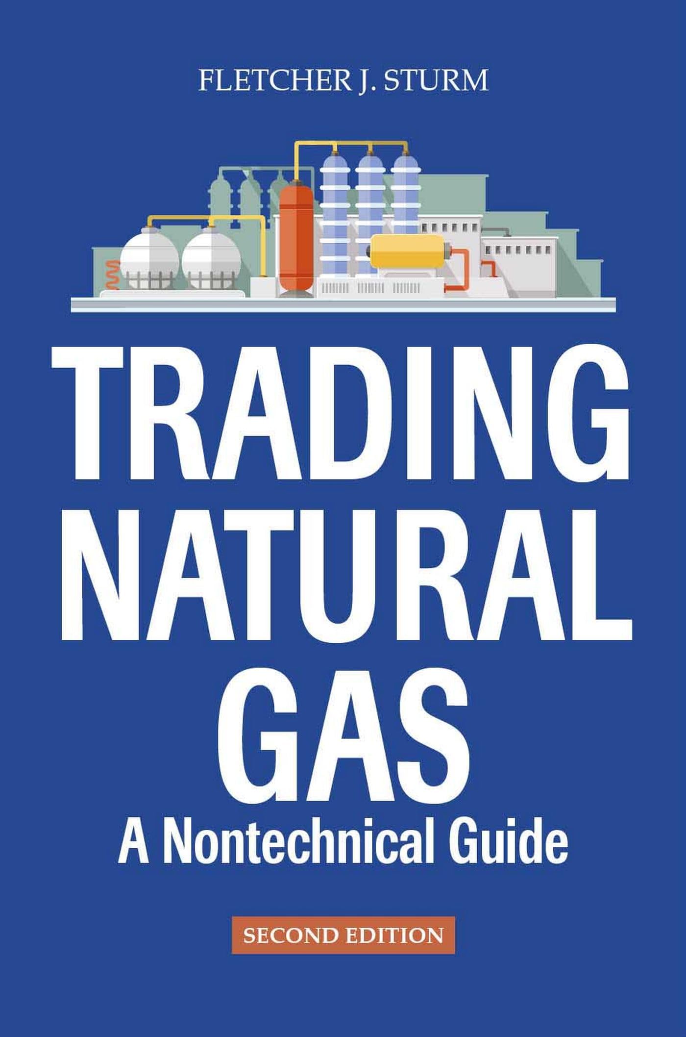 Trading Natural Gas: A Nontechnical Guide (Hardcover)