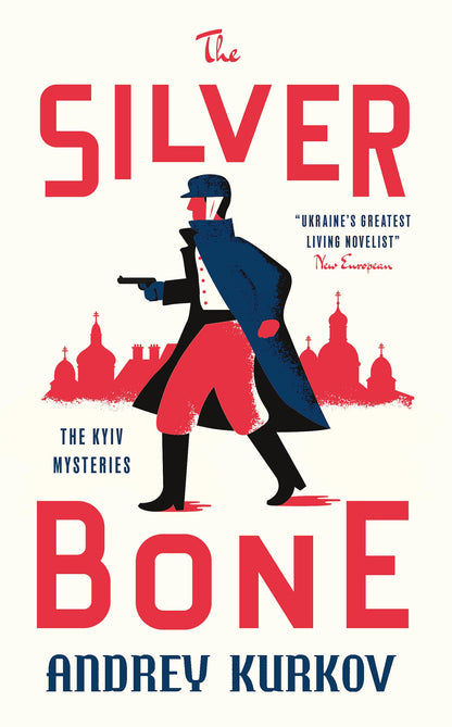 The Silver Bone [Paperback] Andrey Kurkov and Boris Dralyuk