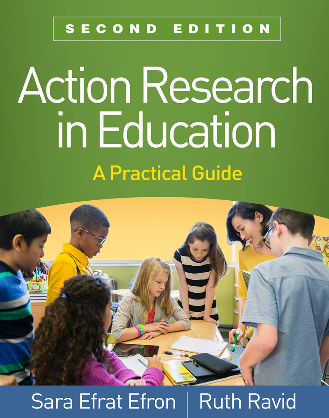 Action Research in Education: A Practical Guide [Paperback] Efron, Sara Efrat and Ravid, Ruth