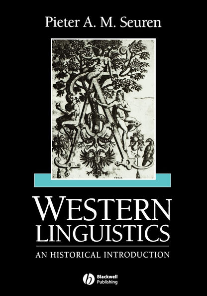 Western Linguistics: An Historical Introduction [Paperback] Seuren, Peter A. M.
