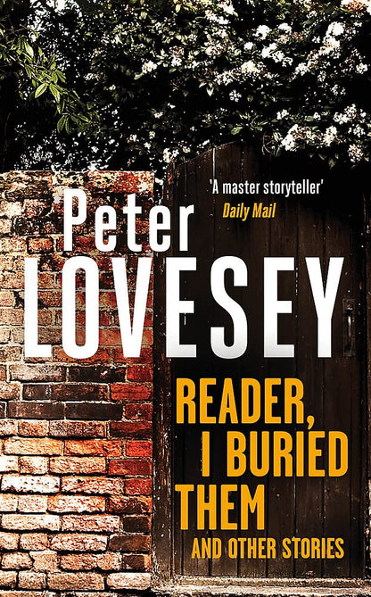 Reader, I Buried Them and Other Stories [Hardcover] Lovesey, Peter