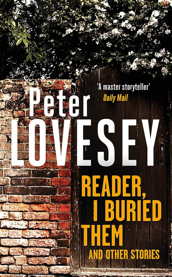 Reader, I Buried Them and Other Stories [Hardcover] Lovesey, Peter