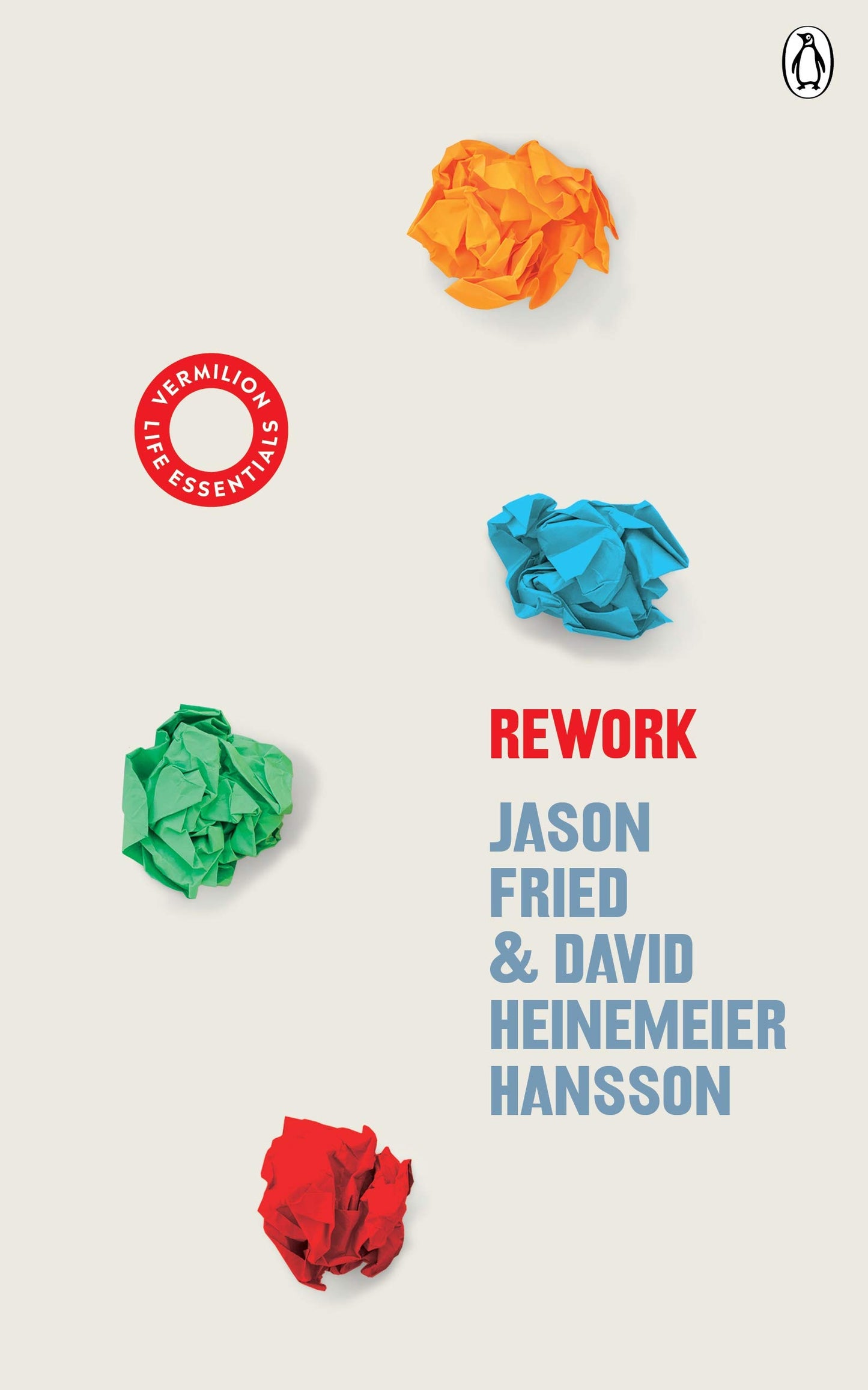 ReWork: (Vermilion Life Essentials) [Paperback] Heinemeier Hansson, David and Fried, Jason