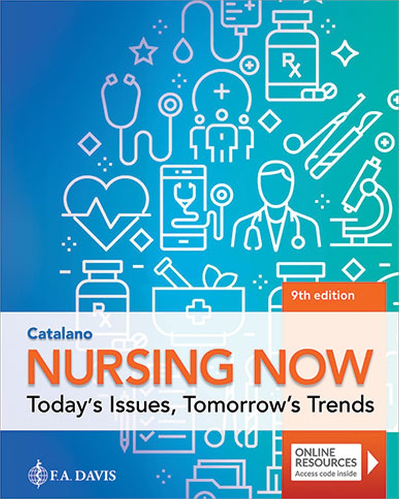 Nursing Now: Today's Issues, Tomorrow's Trends: Today's Issues, Tomorrows Trends, (Paperback)