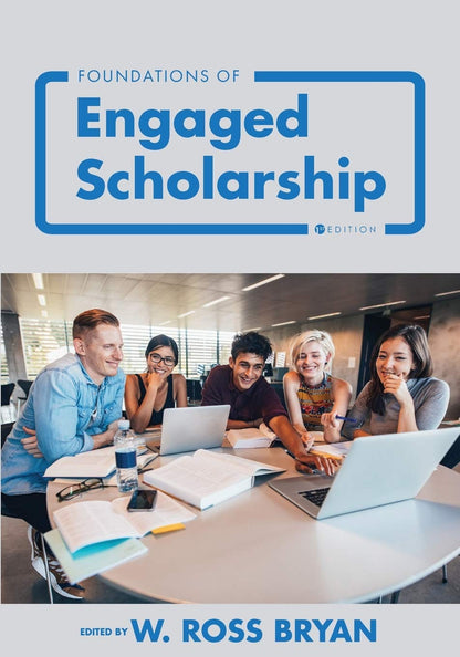 Foundations of Engaged Scholarship [Paperback] Bryan, W. Ross