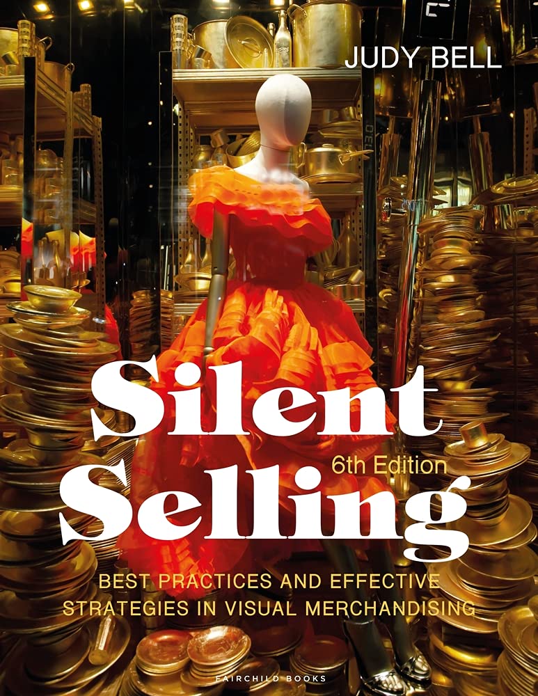 Silent Selling: Best Practices and Effective Strategies in Visual Merchandising - Bundle Book + Studio Access Card [Paperback] Bell, Judy