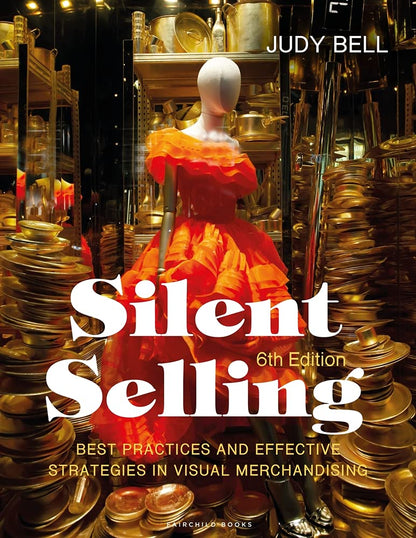 Silent Selling: Best Practices and Effective Strategies in Visual Merchandising - Bundle Book + Studio Access Card [Paperback] Bell, Judy
