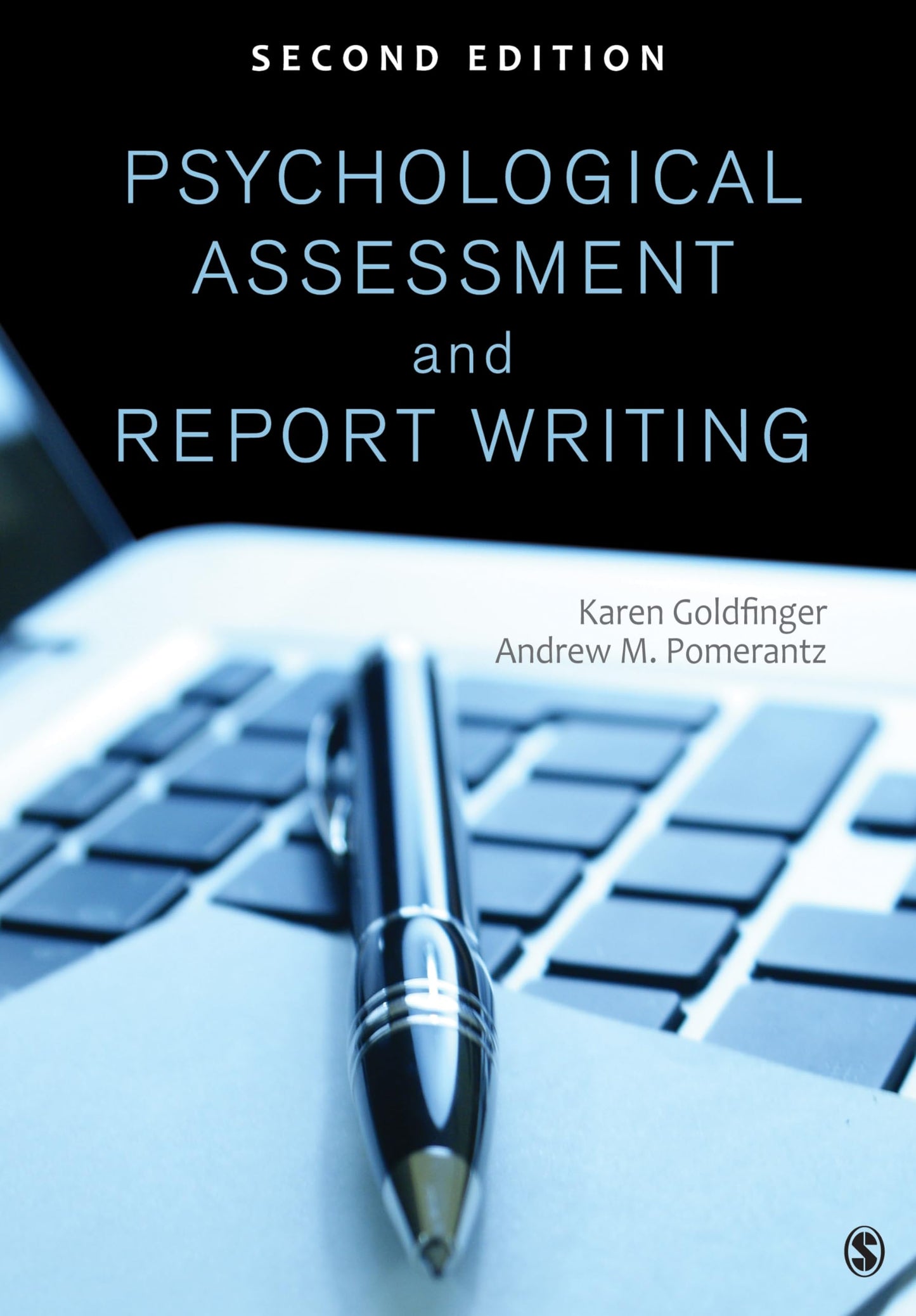 Psychological Assessment and Report Writing [Paperback] Goldfinger, Karen B. (Beth) and Pomerantz, Andrew M.