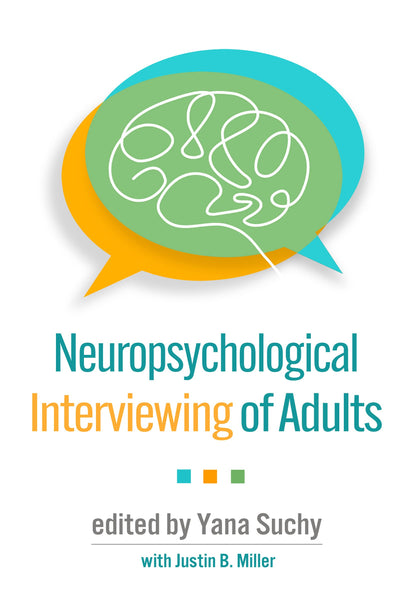 Neuropsychological Interviewing of Adults [Hardcover] Suchy, Yana and Miller, Justin B.