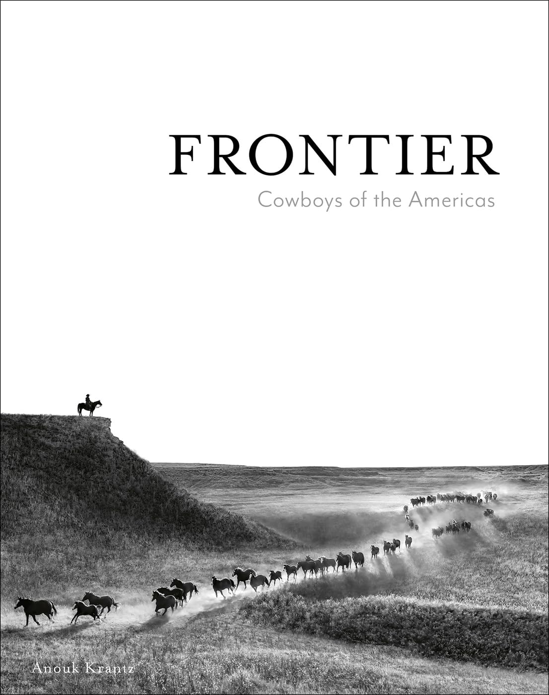 Frontier: Cowboys of the Americas (Anouk Masson Krantz) [Hardcover] Krantz, Anouk Masson and Taupin, Bernie