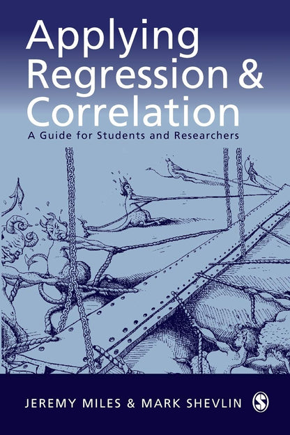 Applying Regression and Correlation: A Guide for Students and Researchers [Paperback] Miles, Jeremy and Shevlin, Mark