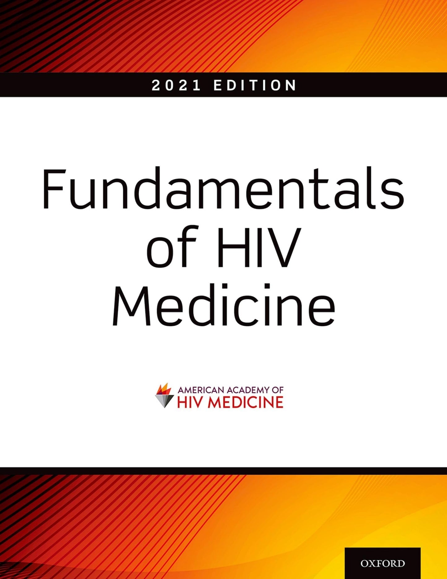 Fundamentals of HIV Medicine 2021 [Paperback] Hardy, W. David and The American Academy of HIV Medicine
