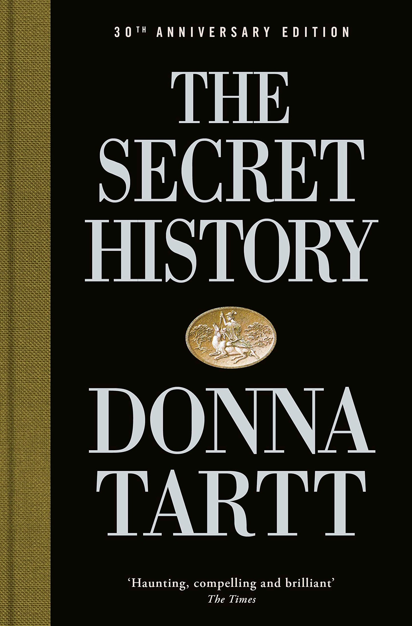 The Secret History: 30th anniversary edition [Hardcover] Tartt, Donna