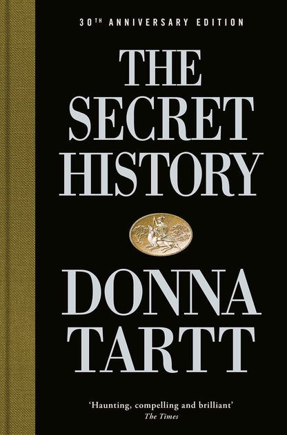 The Secret History: 30th anniversary edition [Hardcover] Tartt, Donna