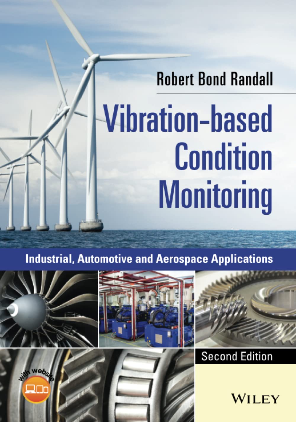 Vibration-based Condition Monitoring: Industrial, Automotive and Aerospace Applications, Second Edition [Hardcover] Randall, Robert Bond
