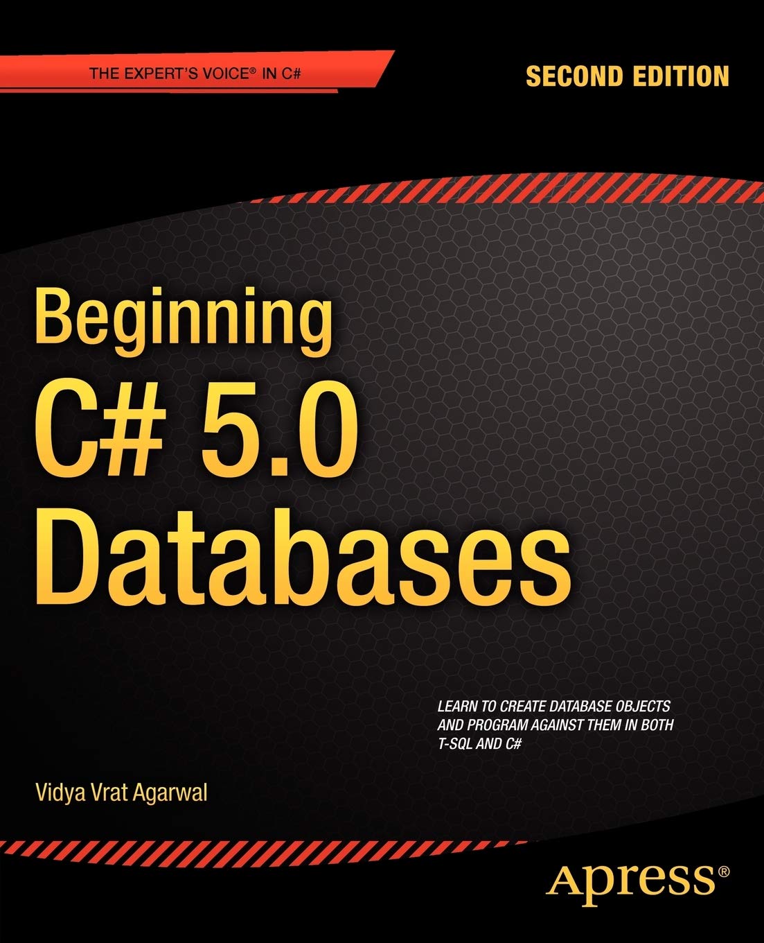 Beginning C# 5.0 Databases (Expert's Voice in C#) [Paperback] Vrat Agarwal, Vidya