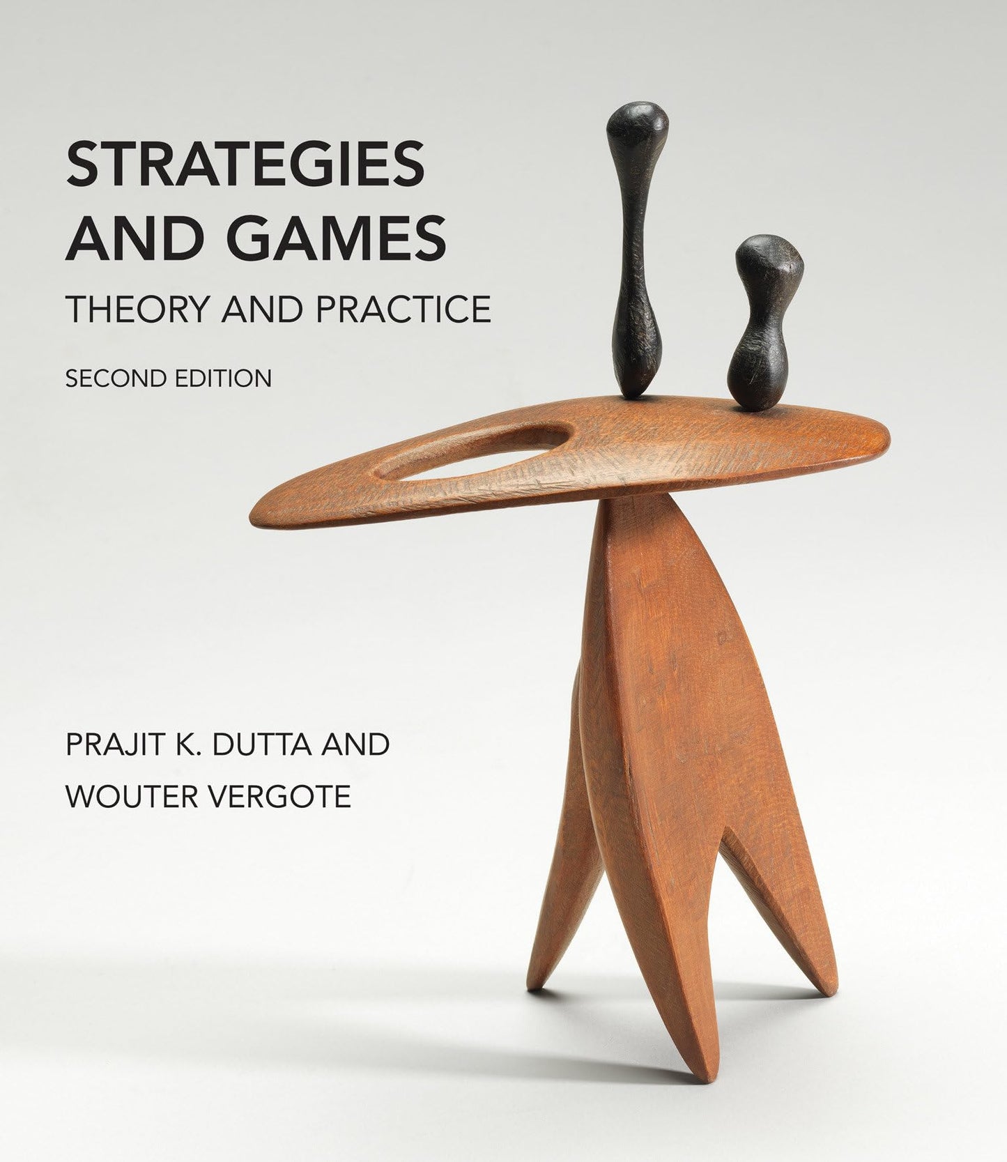 Strategies and Games, second edition: Theory and Practice [Hardcover] Dutta, Prajit K. and Vergote, Wouter
