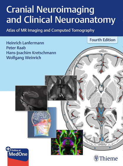 Cranial Neuroimaging and Clinical Neuroanatomy: Atlas of MR Imaging and Computed Tomography [Hardcover] Lanfermann, Heinrich; Raab, Peter; Kretschmann, Hans-Joachim and Weinrich, Wolfgang