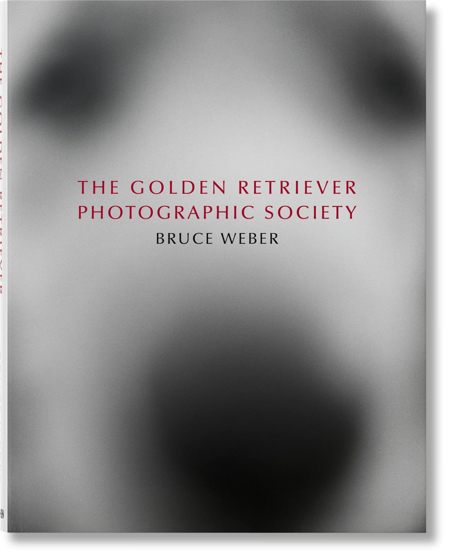 Bruce Weber. The Golden Retriever Photographic Society (Multilingual Edition) [Hardcover] Weber, Bruce