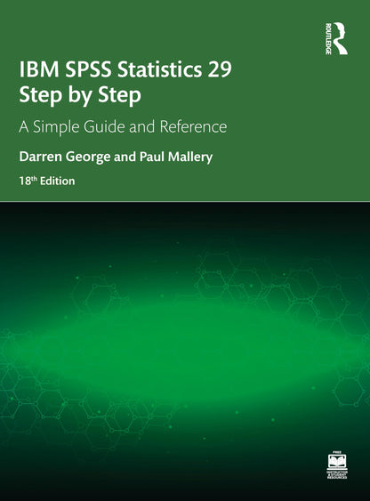 IBM SPSS Statistics 29 Step by Step: A Simple Guide and Reference [Paperback] George, Darren and Mallery, Paul
