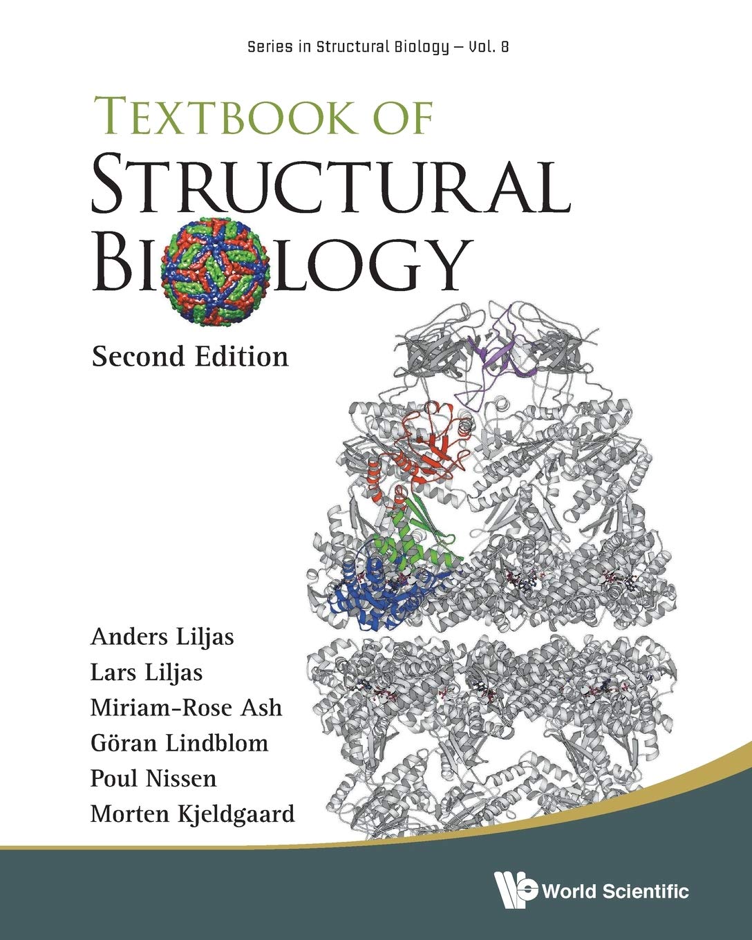 TEXTBOOK OF STRUCTURAL BIOLOGY (SECOND EDITION) [Paperback] Anders Liljas; Lars Liljas; Miriam-Rose Ash; Göran Lindblom; Poul Nissen and Morten Kjeldgaard