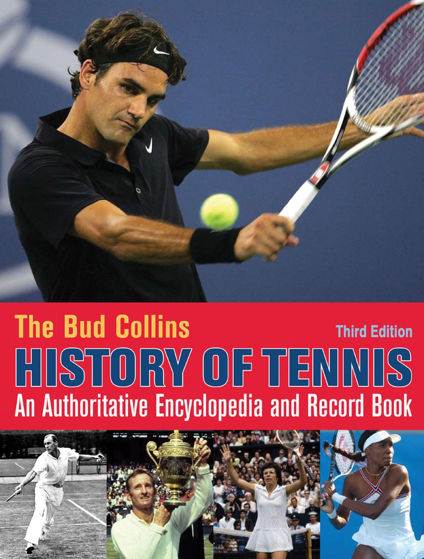 The Bud Collins History of Tennis [Paperback] Collins, Bud