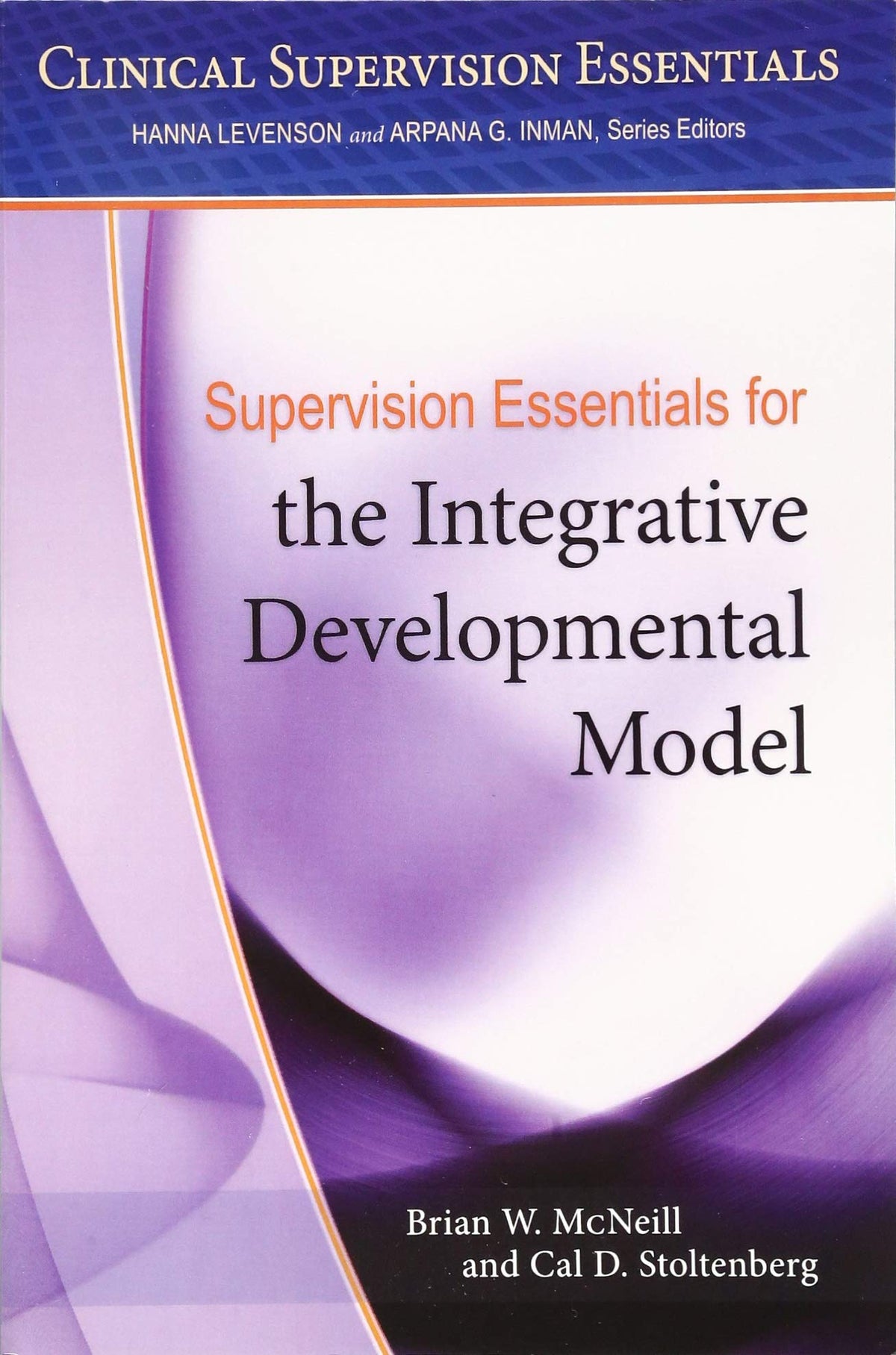 Supervision Essentials for the Integrative Developmental Model (Paperback)