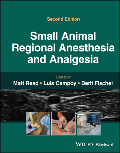 Small Animal Regional Anesthesia and Analgesia [Hardcover] Read, Matt R.; Campoy, Luis and Fischer, Berit