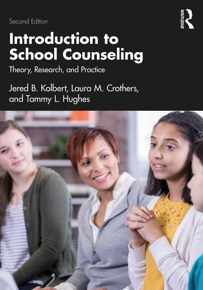 Introduction to School Counseling [Paperback] Kolbert, Jered B.; Crothers, Laura M. and Hughes, Tammy L.