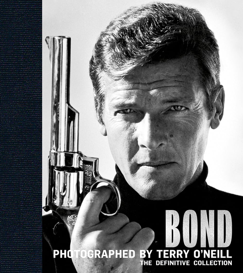 Bond: Photographed by Terry O'Neill: The Definitive Collection (Legends) [Hardcover] O'Neill CBE, Terry and Clarke, James