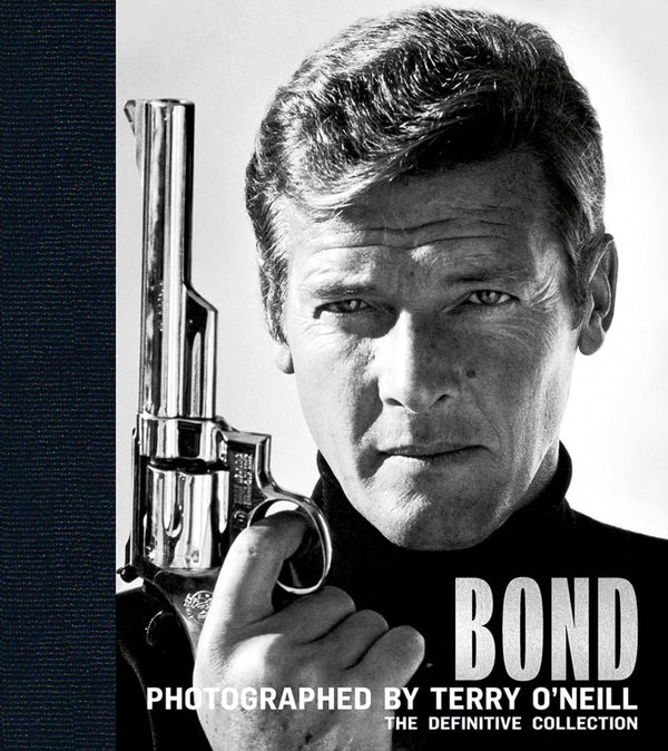 Bond: Photographed by Terry O'Neill: The Definitive Collection (Legends) [Hardcover] O'Neill CBE, Terry and Clarke, James