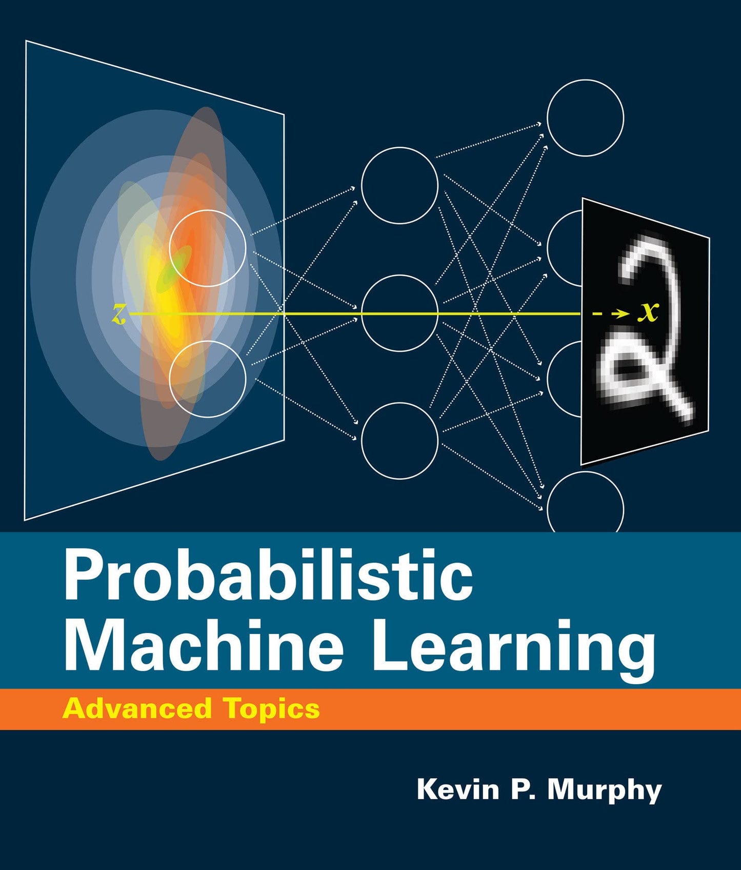 Probabilistic Machine Learning: Advanced Topics (Adaptive Computation and Machine Learning series) [Hardcover] Murphy, Kevin P.
