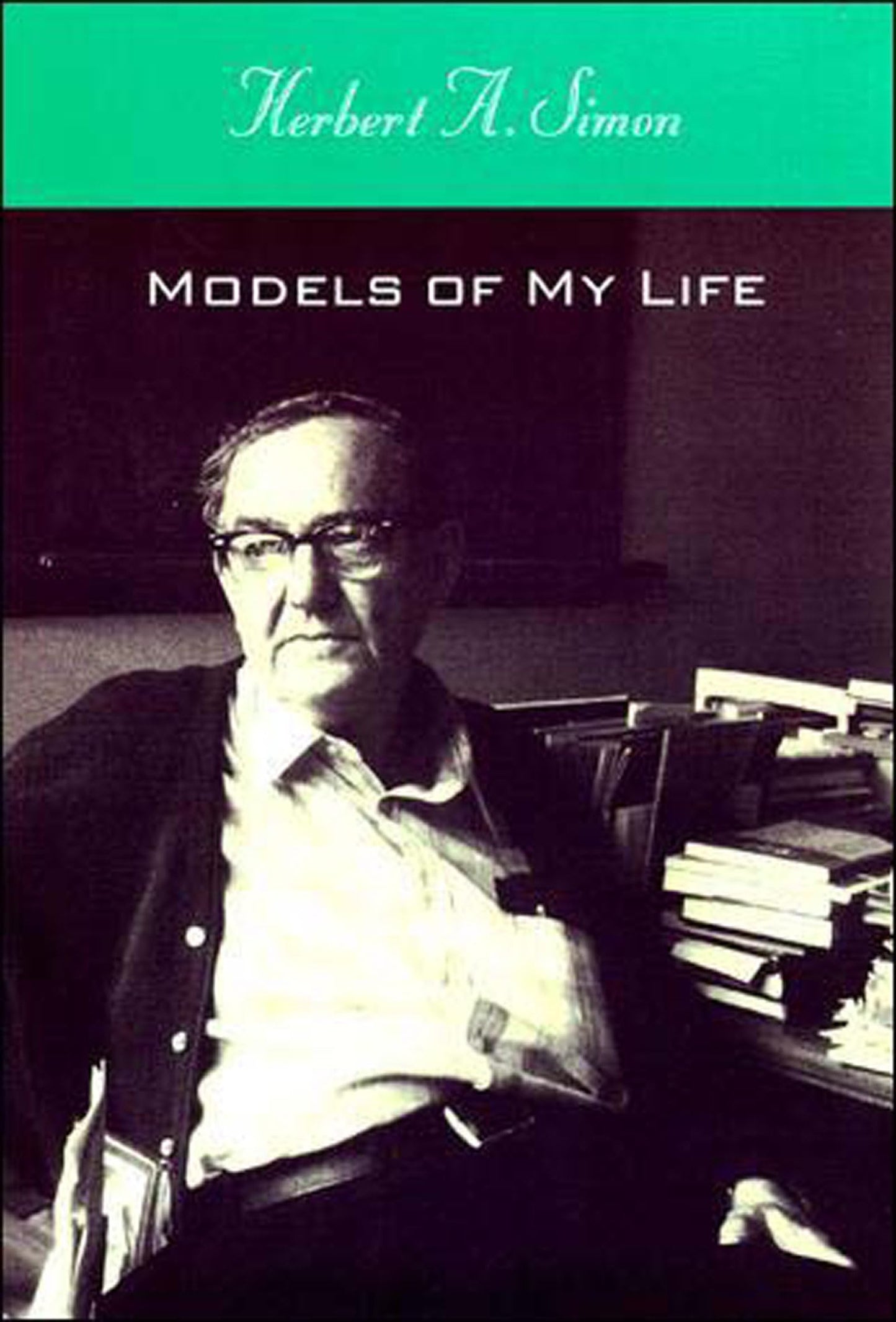 Models of My Life (Mit Press) [Paperback] Simon, Herbert A.
