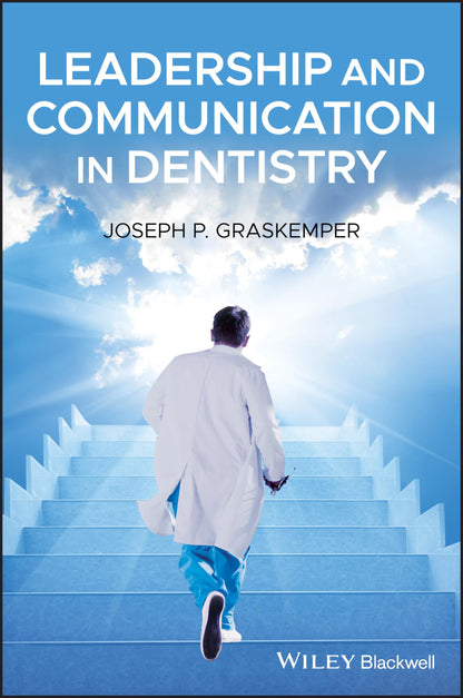 Leadership and Communication in Dentistry [Paperback] Graskemper, Joseph P.