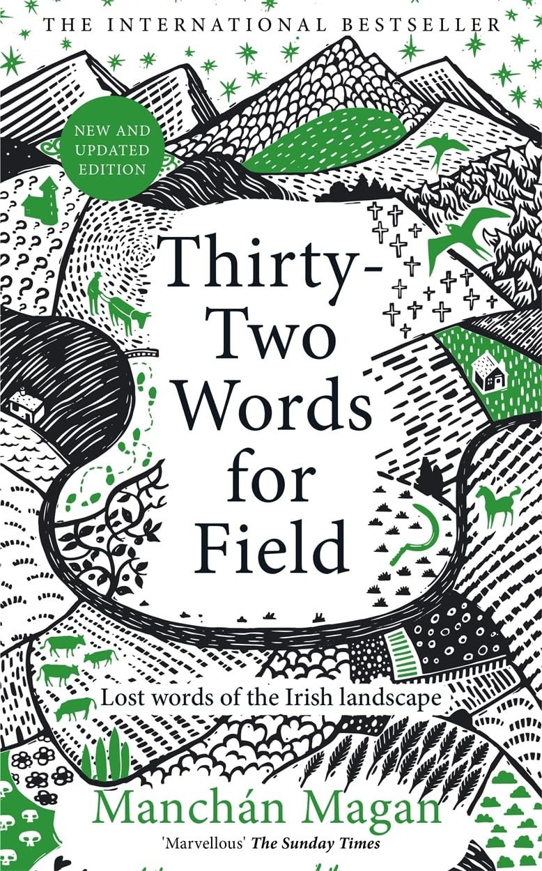 Thirty-Two Words for Field: Lost Words of the Irish Landscape [Hardcover] Manchán Magan