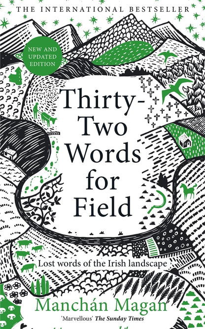 Thirty-Two Words for Field: Lost Words of the Irish Landscape [Hardcover] Manchán Magan